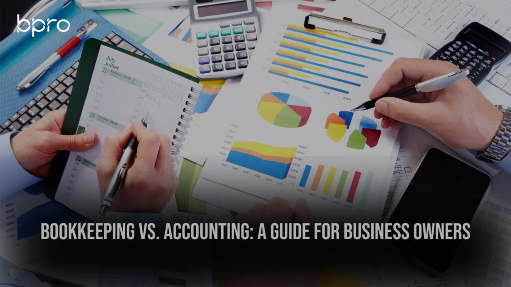 Bookkeeping Vs. Accounting: A Guide For Business Owners